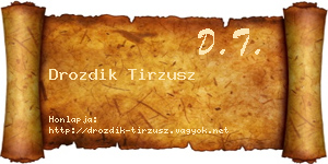 Drozdik Tirzusz névjegykártya
